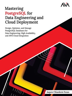 cover image of Mastering PostgreSQL for Data Engineering and Cloud Deployment